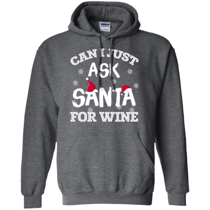 Christmas T-shirt Can I Just Ask Santa For Wine Dark Heather