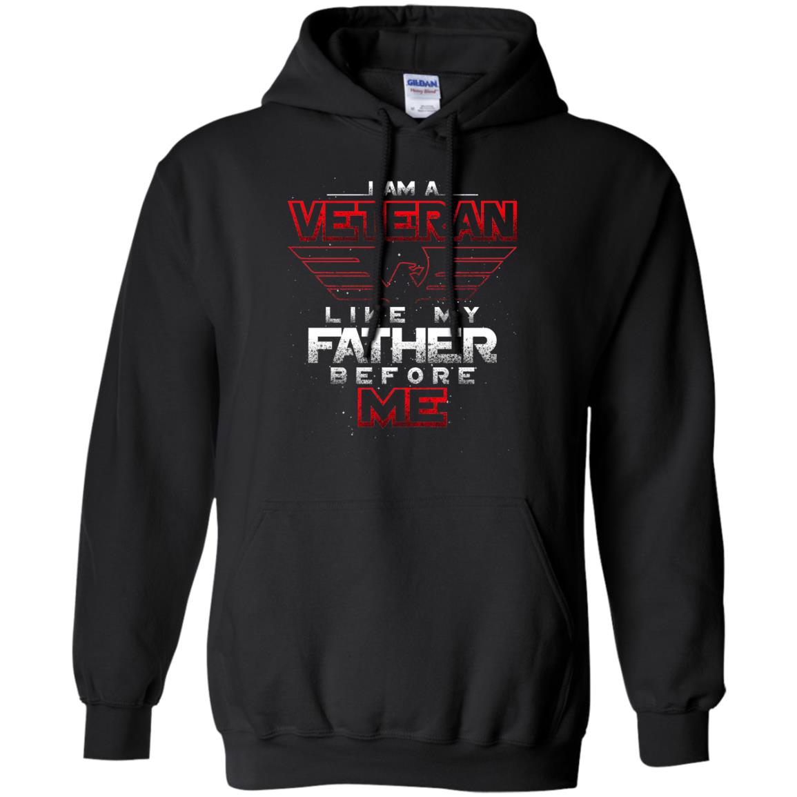 I Am A Veteran Like My Father Before Me Veteran Shirt Black
