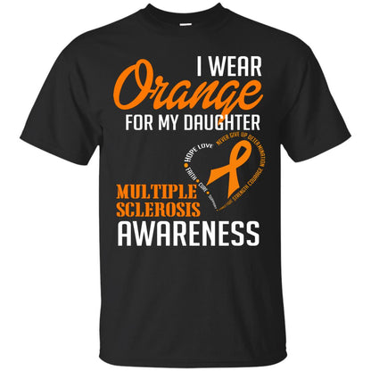 I Wear Orange For My Daughter Multiple Sclerosis Awareness T-shirt Black
