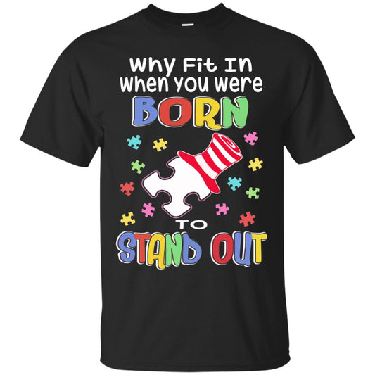 Why Fit In Where You Were Autism Awareness Shirt Black