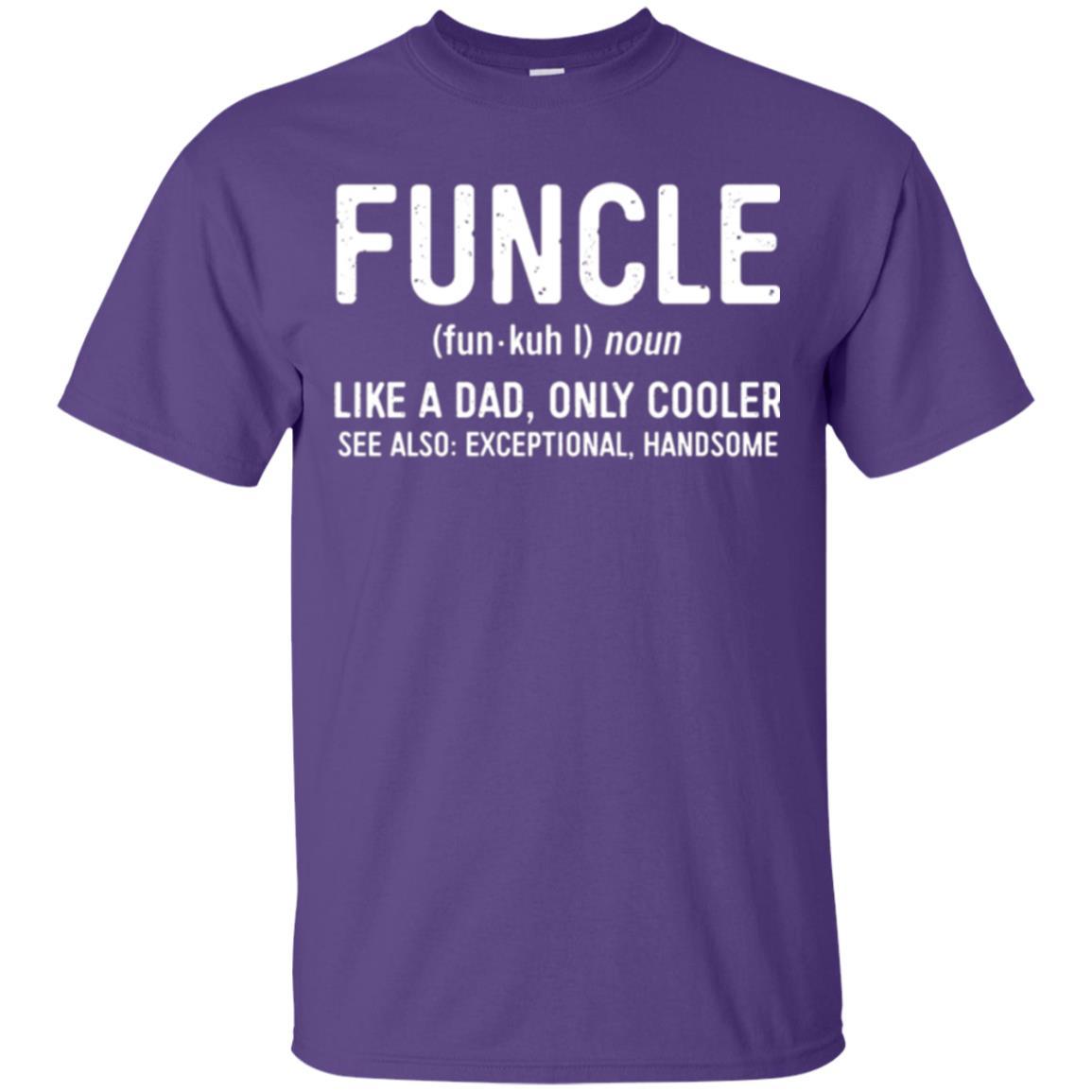 Funcle Definition T-shirt Like A Dad Only Cooler Uncle Purple