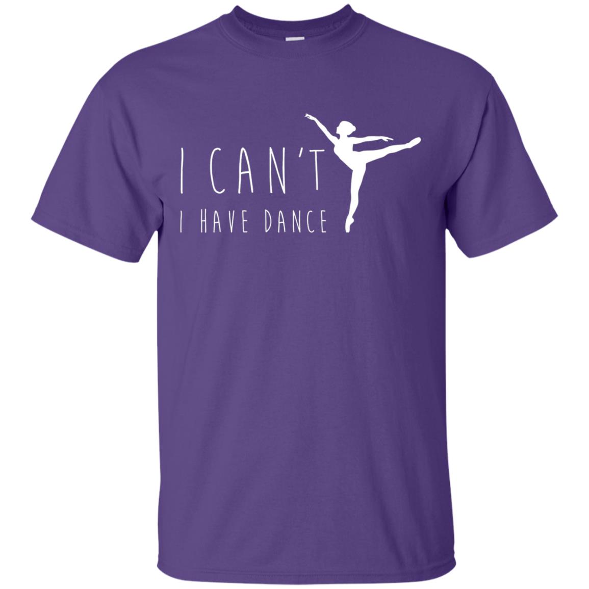 I Can_t I Have Dance Dancer Ballet T-shirt Purple