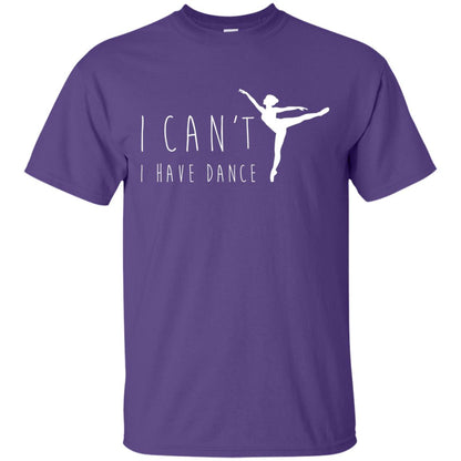 I Can_t I Have Dance Dancer Ballet T-shirt Purple