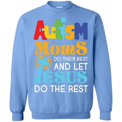 Autism Moms Do Their Best And Let Jesus Do The Rest Autism Mom T-shirt Carolina Blue