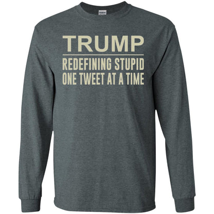 Trump - Redefining Stupid One Tweet At A Time T-shirt Dark Heather