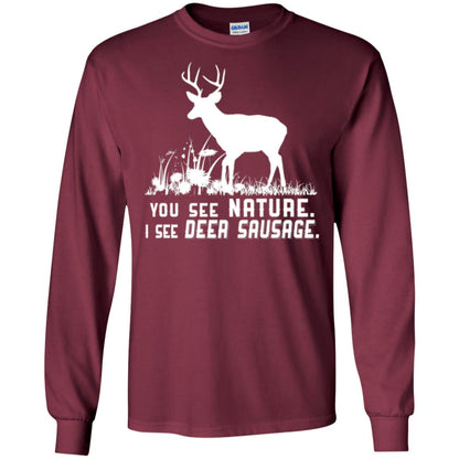 Funny Hunting T-shirt You See Nature I See Deer Sausage Maroon