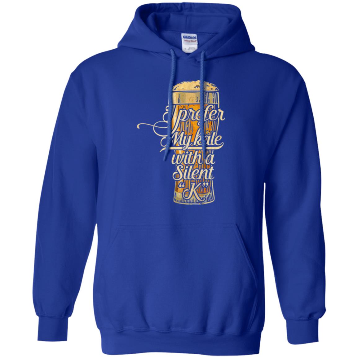 Beer Lover T-shirt I Prefer My Kale With A Silent K Royal