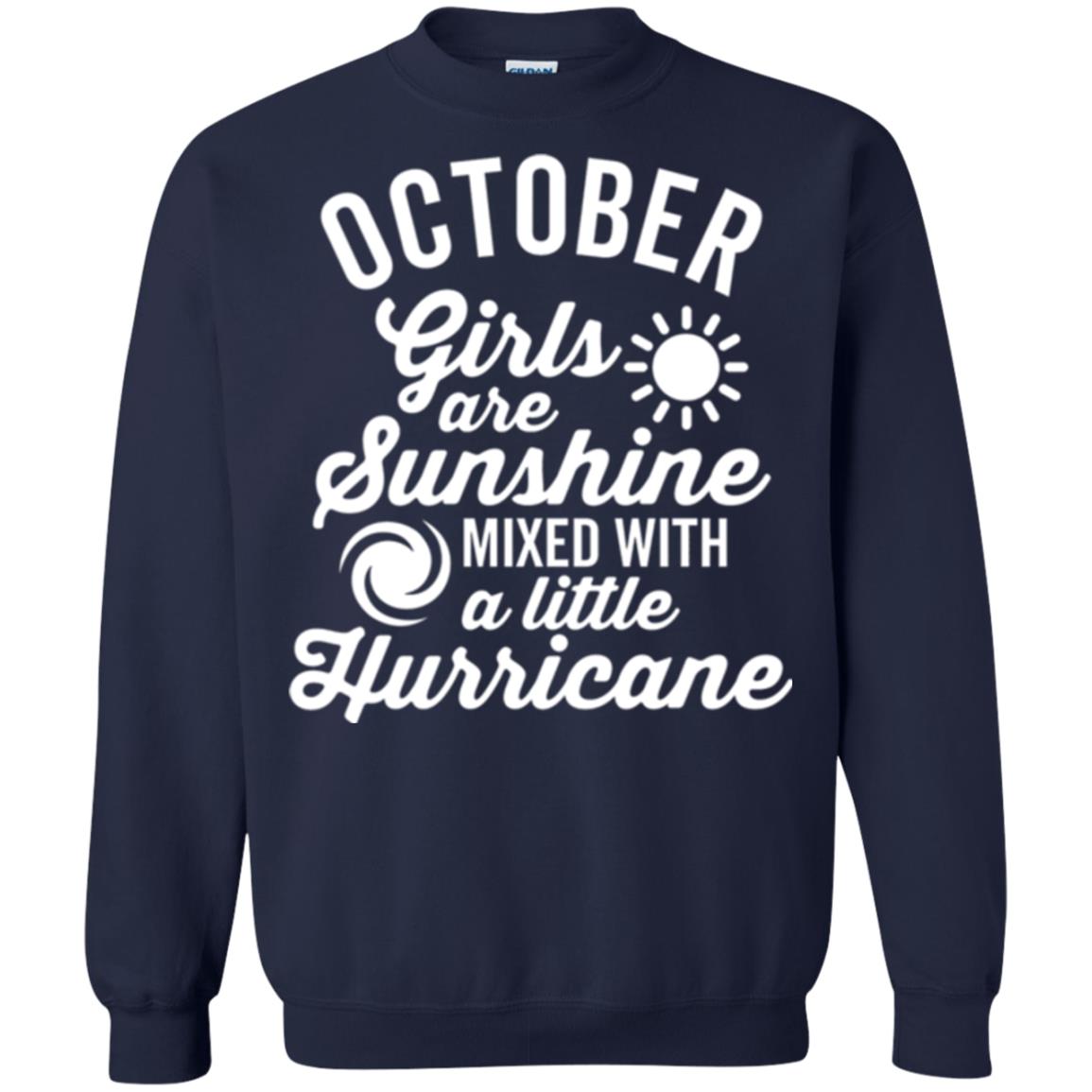 October Girls Are Sunshine Mixed With A Little Hurricane T-shirt Navy