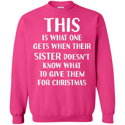 Family Christmas T-shirt Their Sister Doesn't Know What To Give For Christmas Heliconia