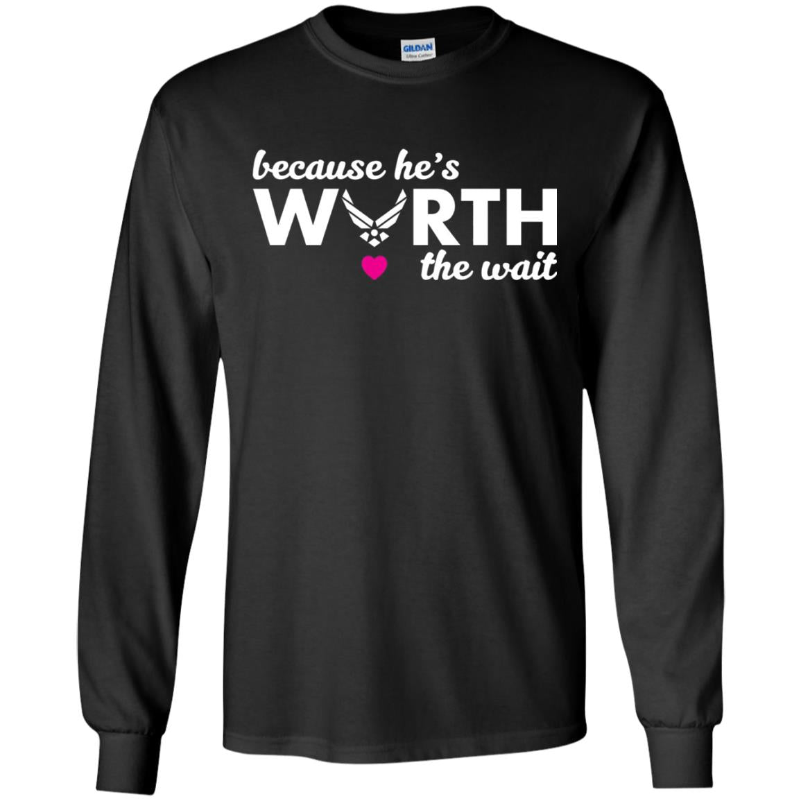 Because He Is Worth The Wait Military Wife Girlfriend T-shirt Black