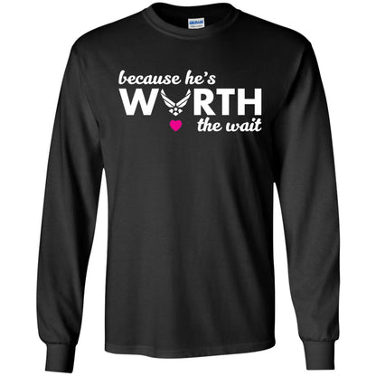 Because He Is Worth The Wait Military Wife Girlfriend T-shirt Black