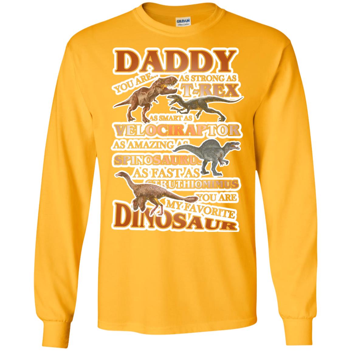 Daddy You Are My Favorite Dinosaur Shirt For Kids Gold