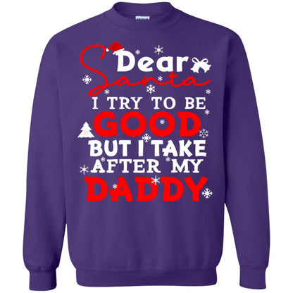 Dear Santa I Try To Be Good But I Take After My Daddy Ugly Christmas Family Matching Shirt Purple