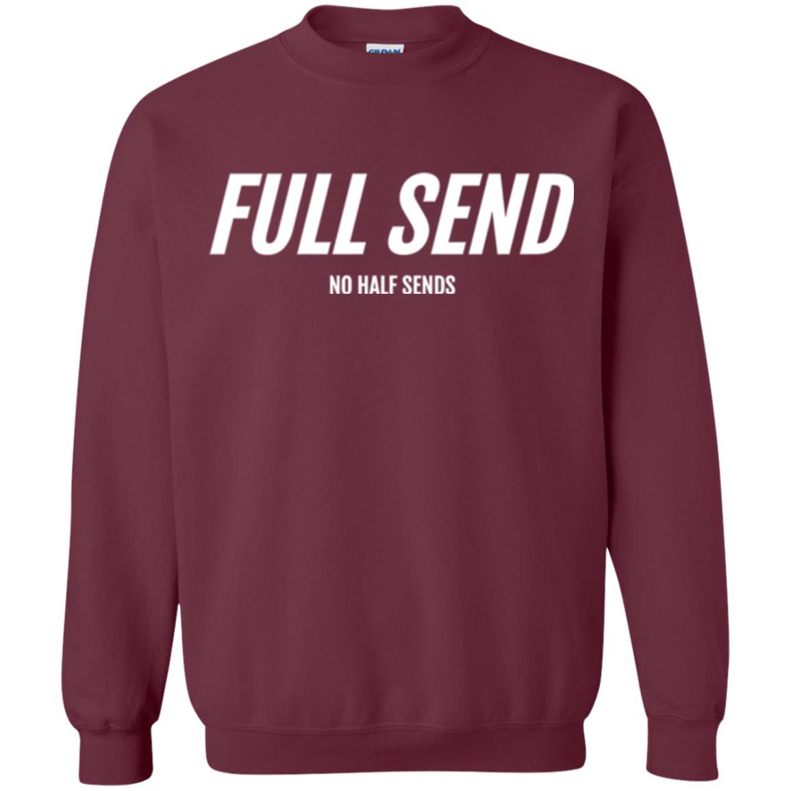Full Send No Half Send T-shirt Maroon