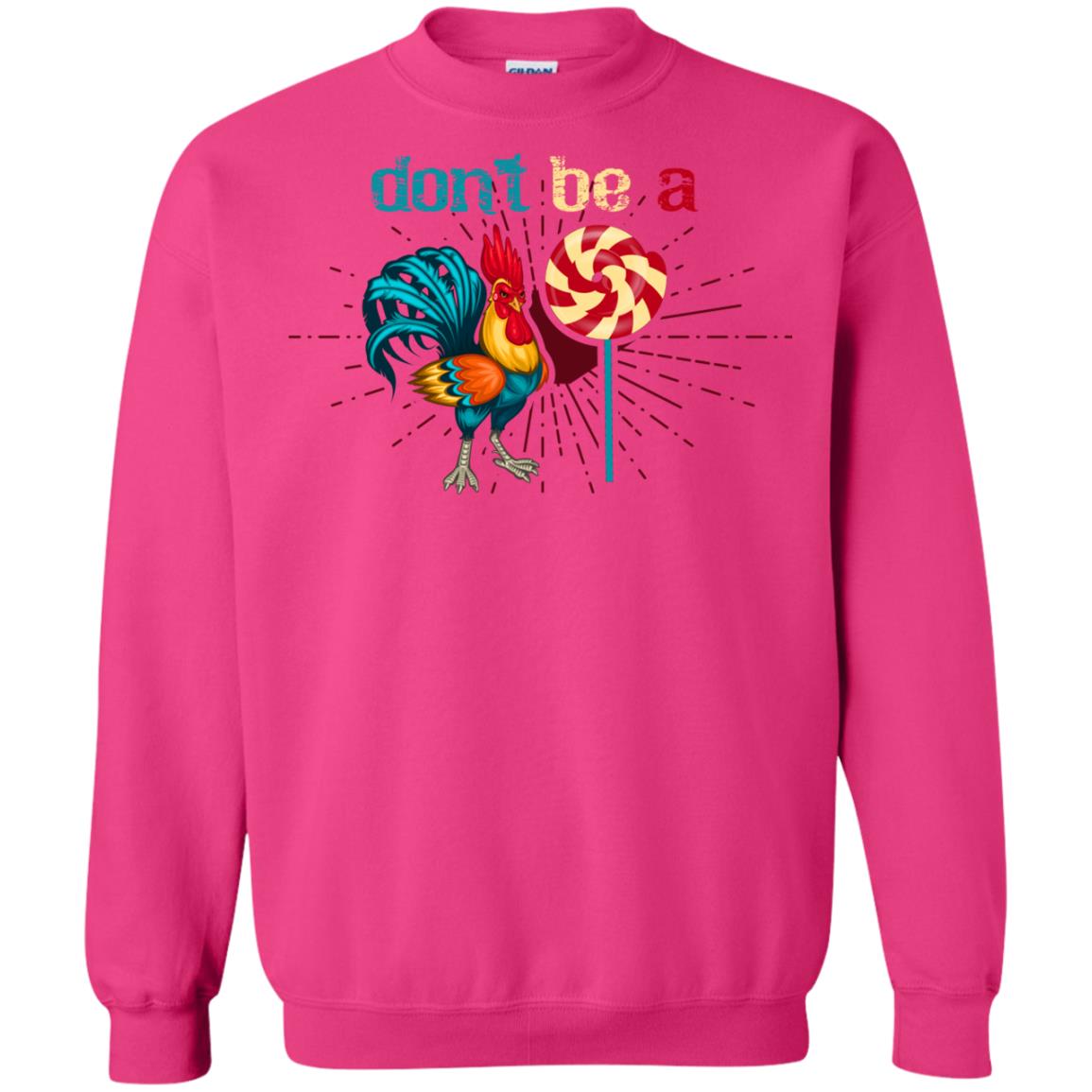 Don't Be A Rooster Lollipop Funny Chicken And Lollipop T-shirt Heliconia