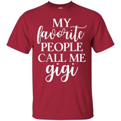 Nana T-shirt My Favorite People Call Me Gigi Cardinal