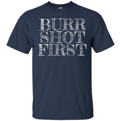 Alexander Hamilton Fan T-shirts Burr Shot First Navy
