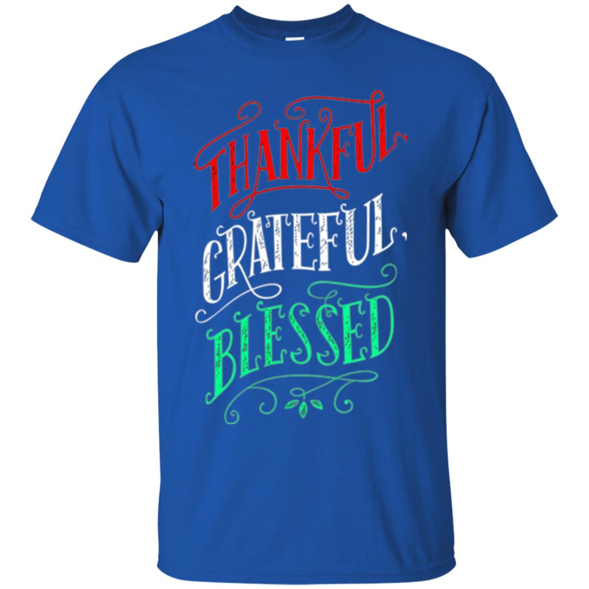 New Year T-shirt Grateful Thankful Blessed Royal