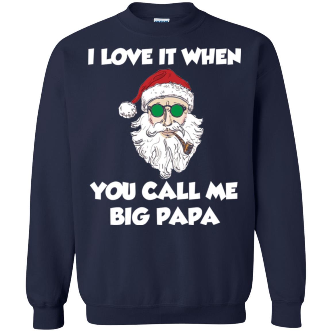 Christmas T-shirt I Love It When You Call Me Big Papa Navy