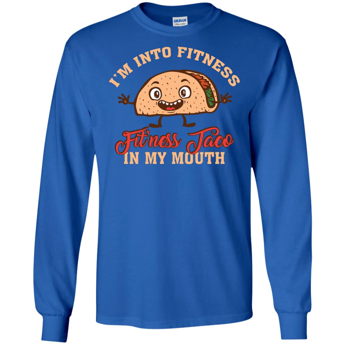 I’m Into Fitness Fit’ness Taco In My Mouth Taco Lover T-shirt Royal