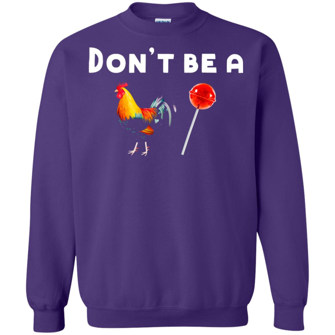 Dont Be A Sucker Funny Chicken And Candy Shirt Purple