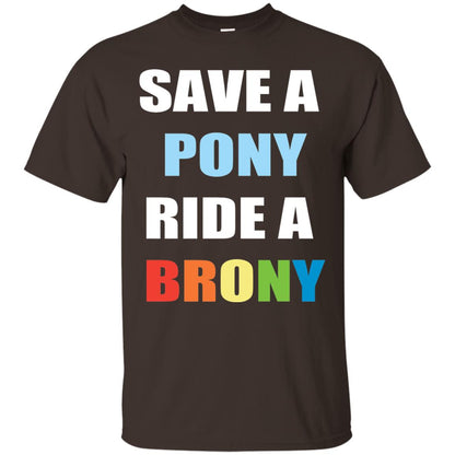 Save A Pony Ride A Brony Funny Bronies T-shirt Dark Chocolate