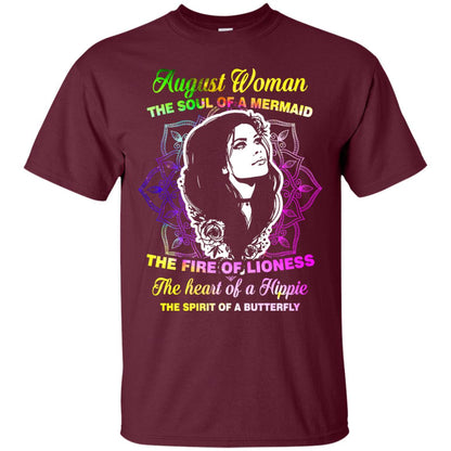 August Woman Shirt The Soul Of A Mermaid The Fire Of Lioness The Heart Of A Hippeie The Spirit Of A Butterfly Maroon