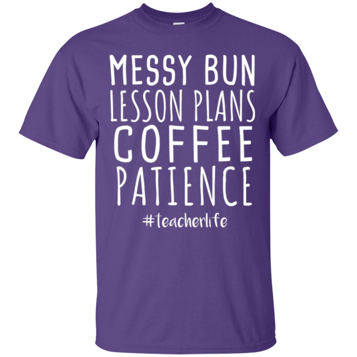 Teacher T-shirt Messy Bun Lesson Plans Coffee Patience Purple