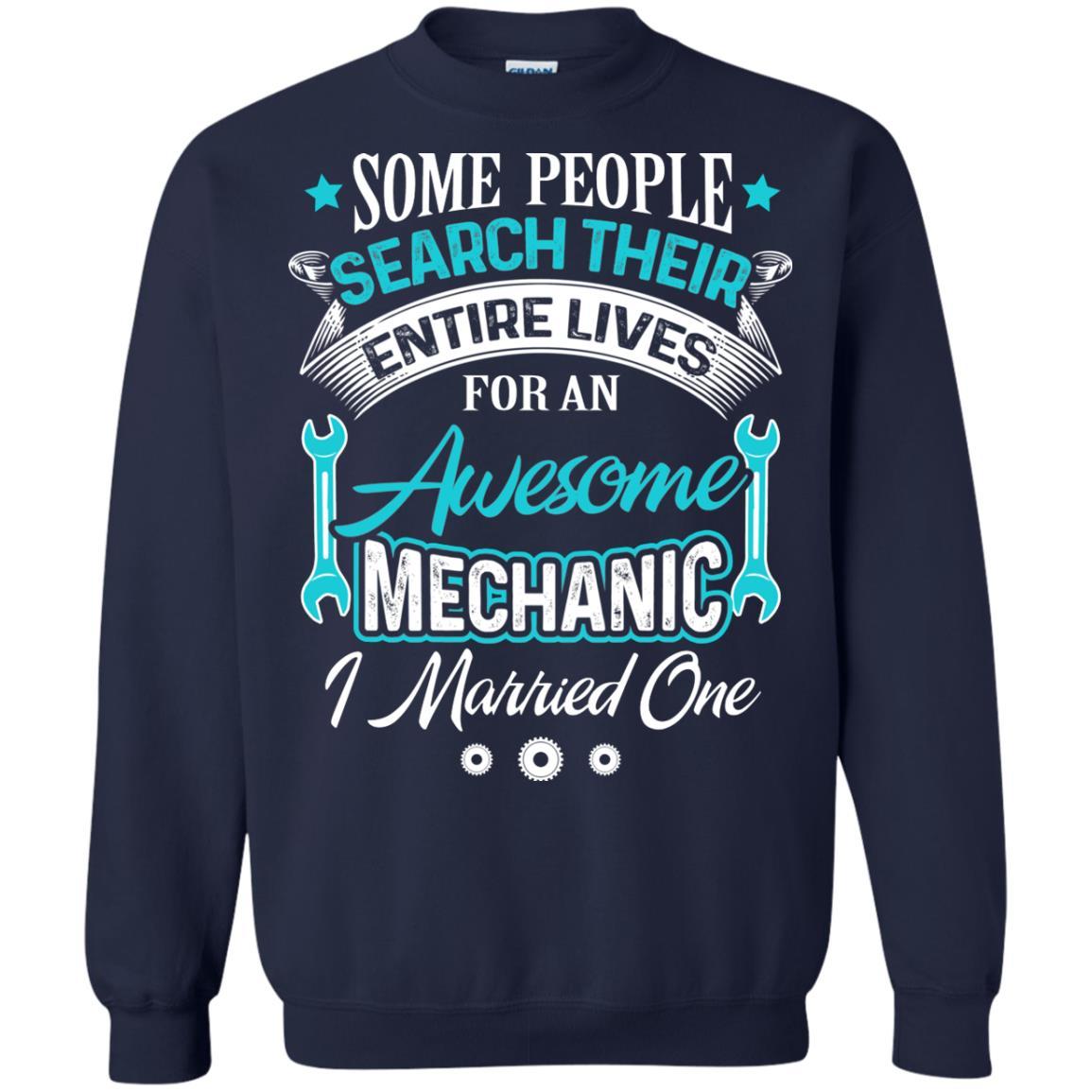 Mechanic T-shirt Some People Search Their Entire Lives For An Awesome Mechanic Navy