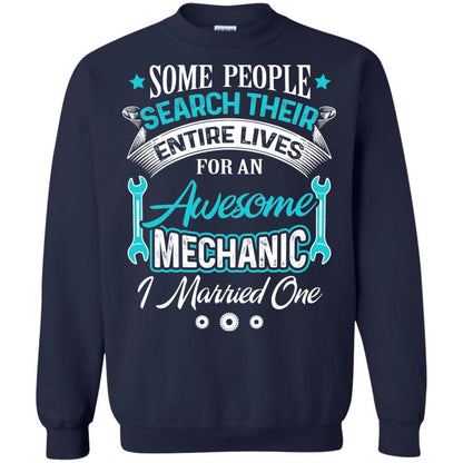 Mechanic T-shirt Some People Search Their Entire Lives For An Awesome Mechanic Navy
