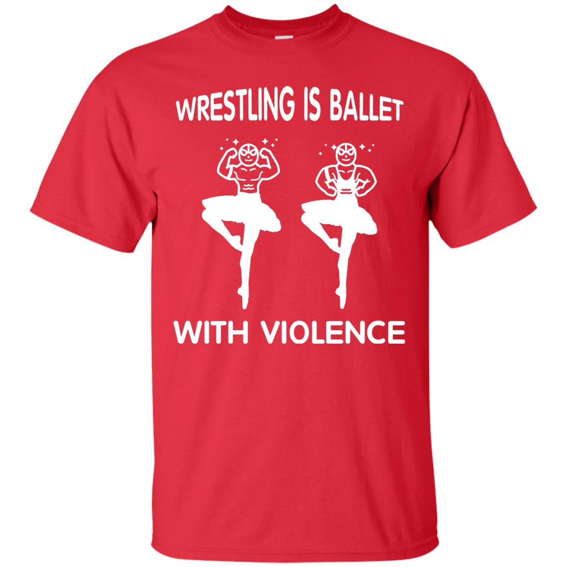 Wrestling Lover T-shirt Is Ballet With Violence Red