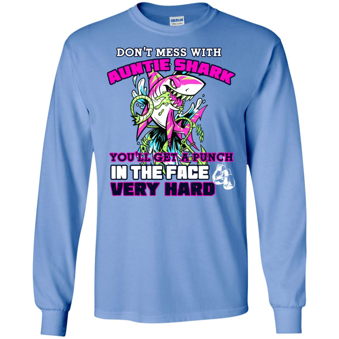 Don't Mess With Auntie Shark You'll Get A Punch In The Face Very Hard Family Shark Shirt Carolina Blue