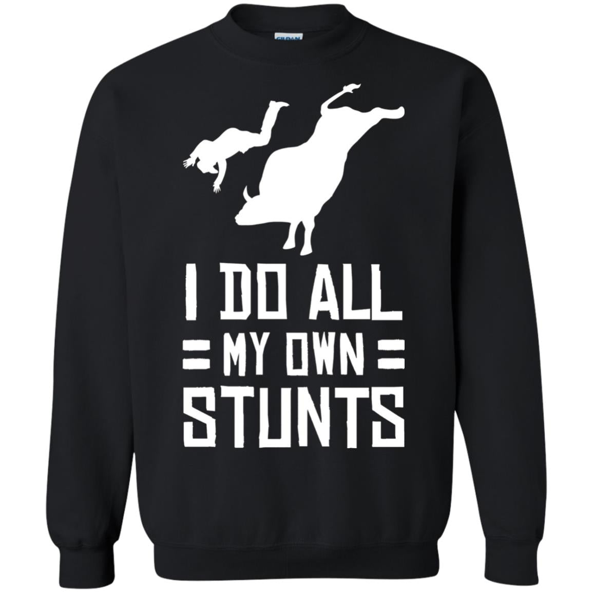 Bull Rider Shirt I Do All My Own Stunts Black