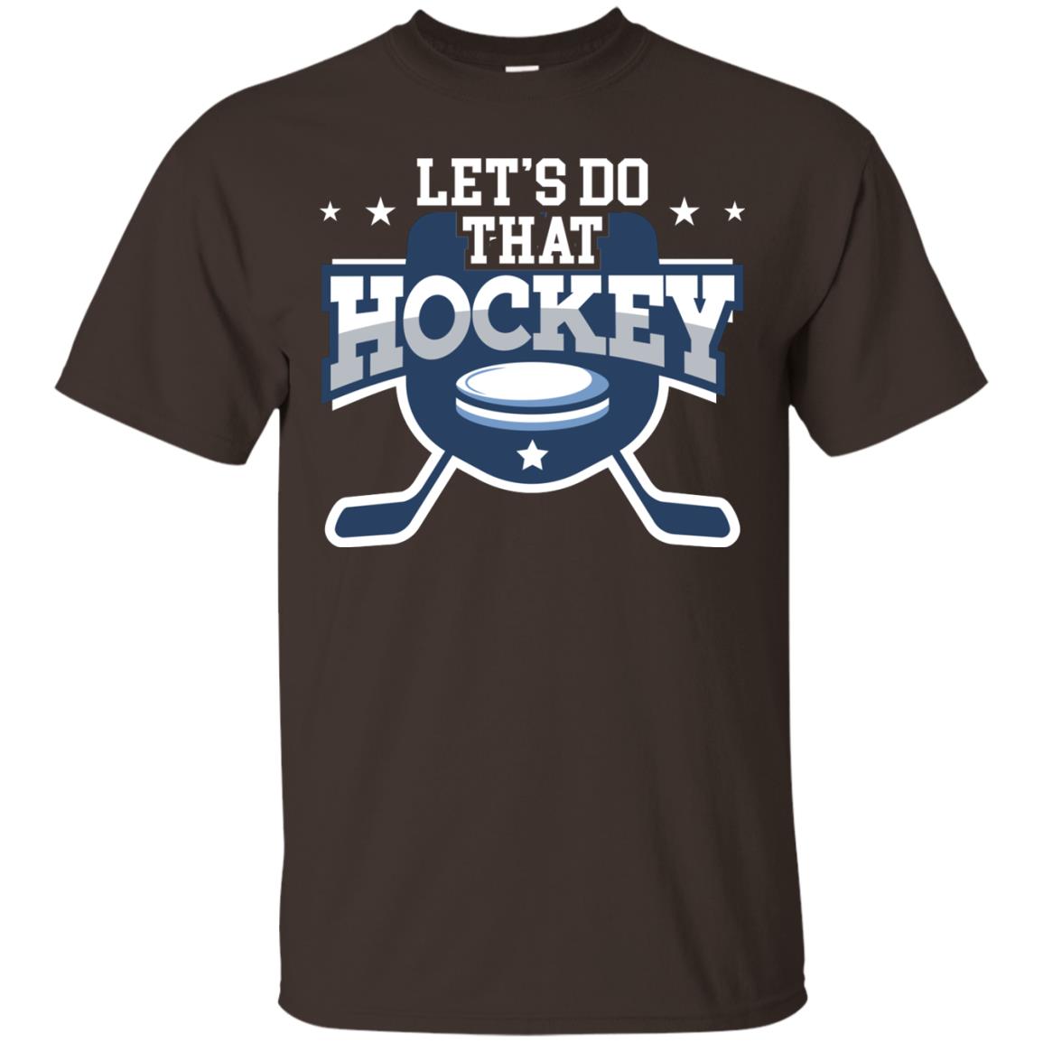 Hockey Lovers T-shirt Let's Do That Hockey Dark Chocolate