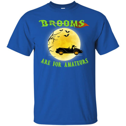 Brooms Are For Amateurs Witches Drive Car Funny Halloween Shirt Royal