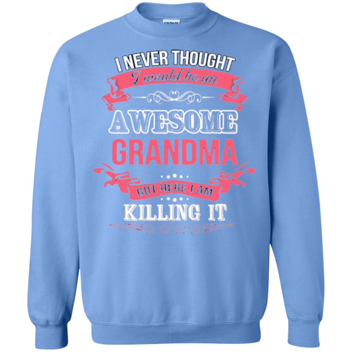 Nana T-shirt I Never Thought I Would Be An Awesome Grandma Carolina Blue