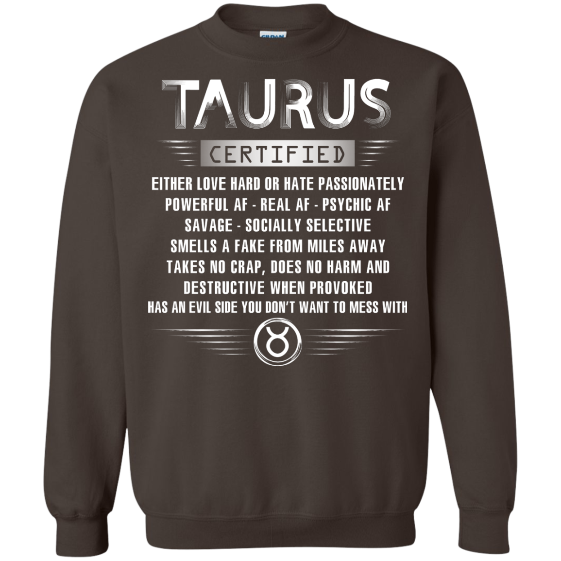 Taurus Certified Either Love Hard Or Hate Passionately Powerful Af T-shirt