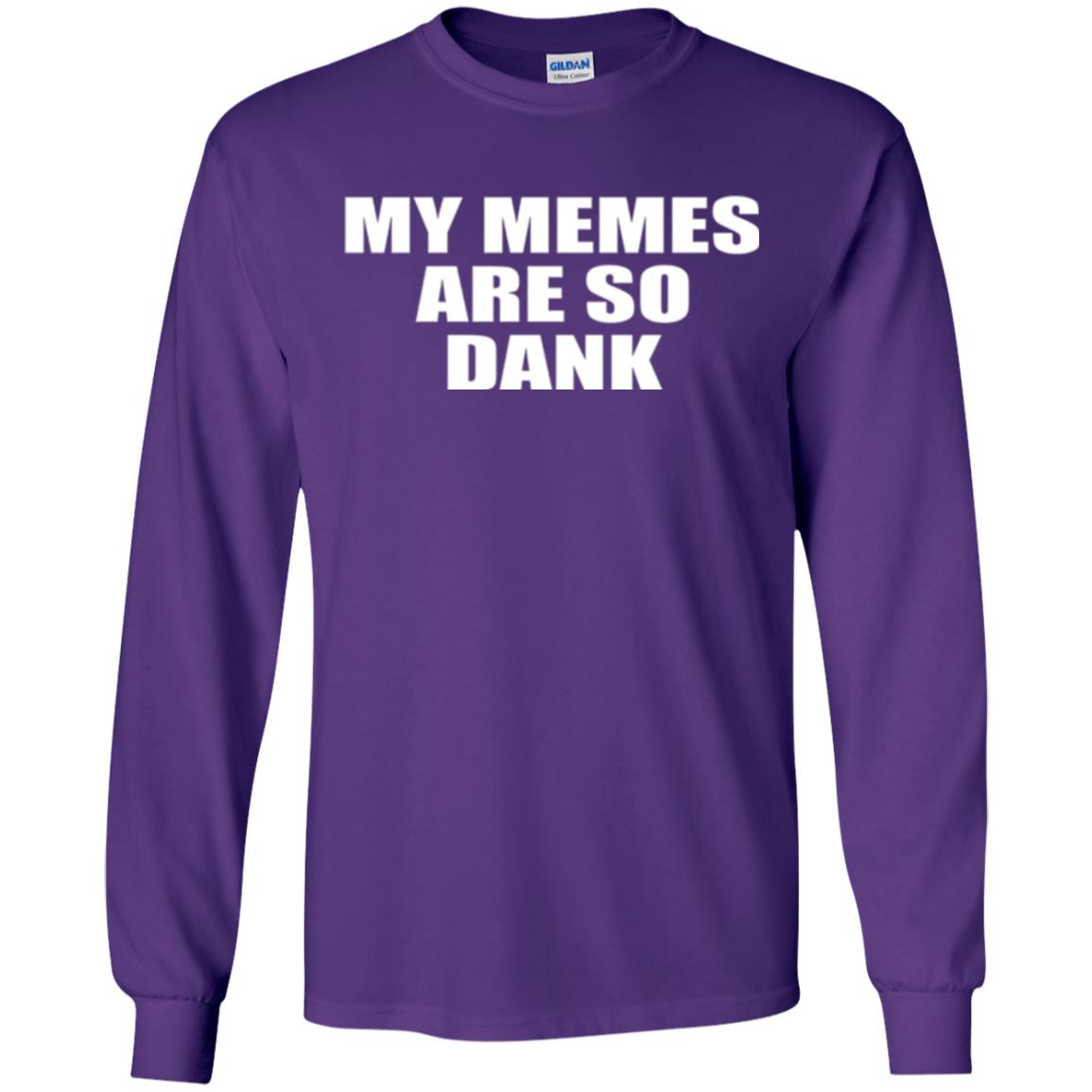 My Memes T-shirt Are So Dank Purple