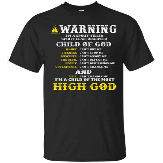 Christian T-shirt Warning I’m A Spirit-filled Spirit-lead Discipled Child Of God Black