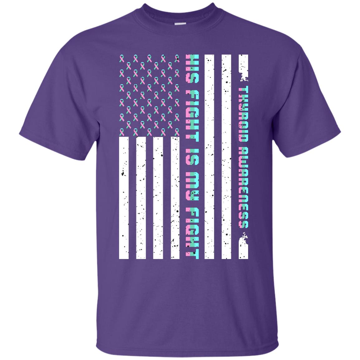 Thyroid Awareness His Fight Is My Fight Teal Pink Blue Ribbon Stars Flag Of Usa Shirt Purple