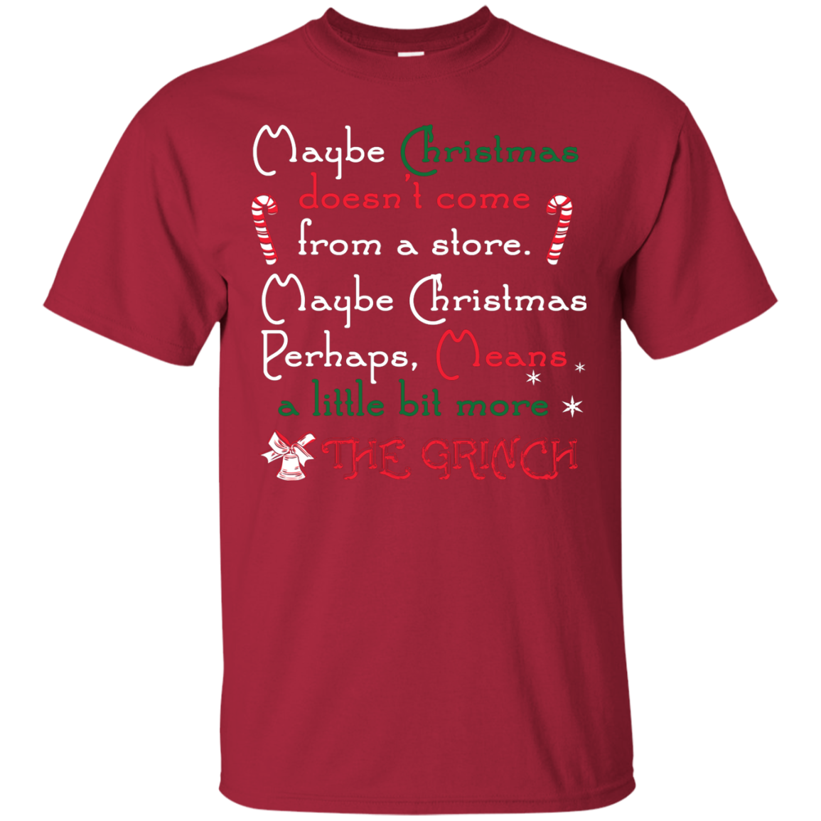 Christmas T-shirt Maybe Christmas Doesn't Come From A Store Cardinal