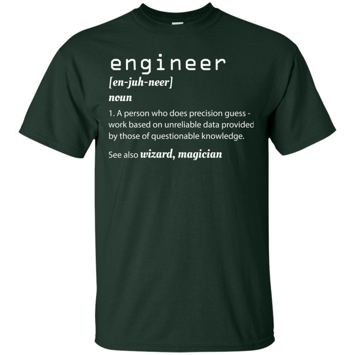 A Person Who Does Precision Guess Work Based On Engineer T-shirt Forest