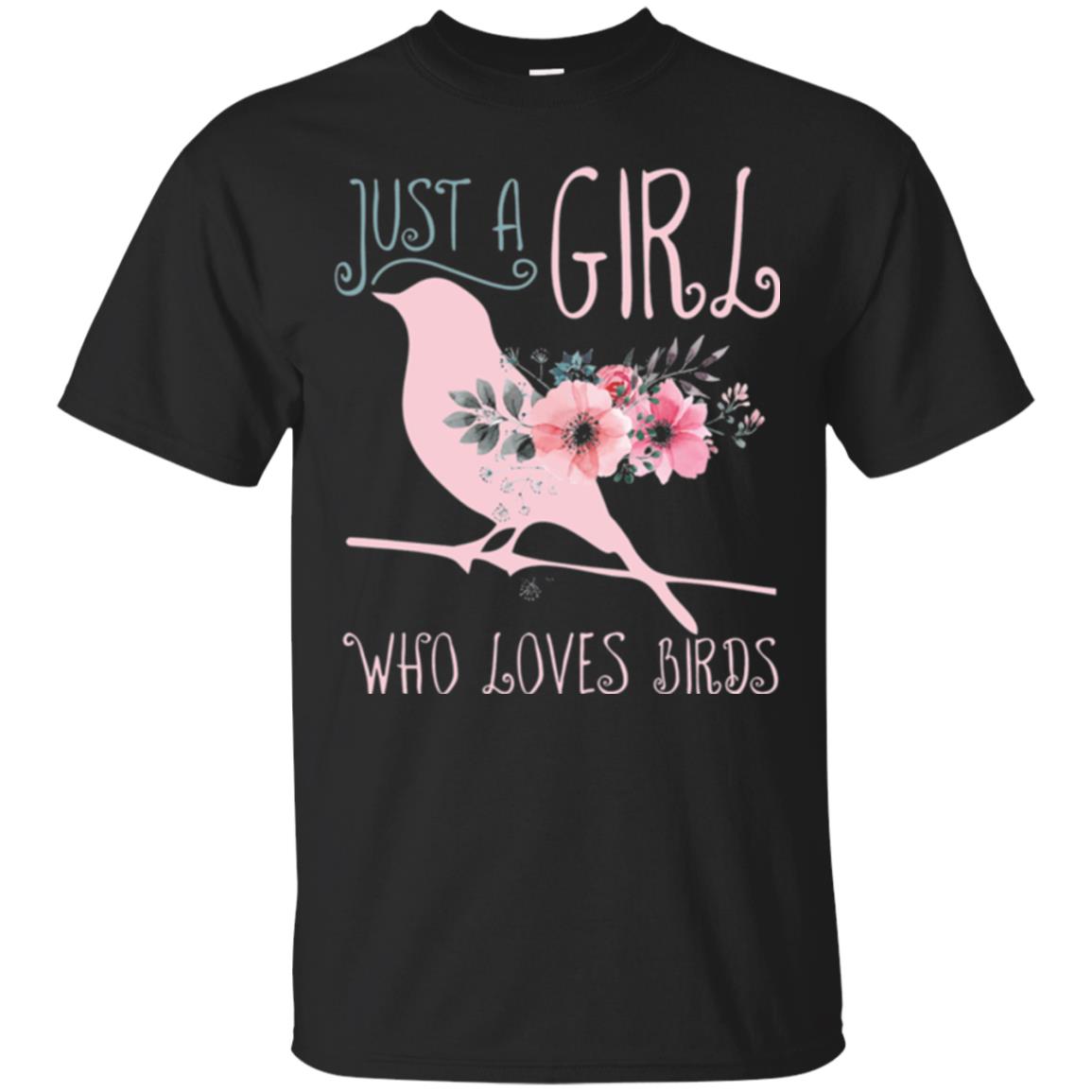 Just A Girl Who Loves Birds Bird Lover T-shirt Black