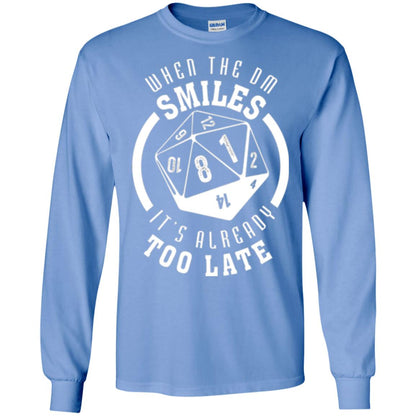 When The Dm Smiles It_s Already Too Late T-shirt Carolina Blue