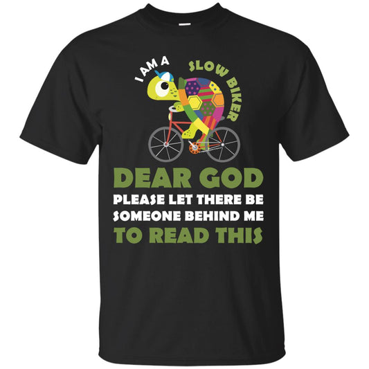 I Am Slow Biker Dear God Please Let There Be Someone Behind Me To Read This Black