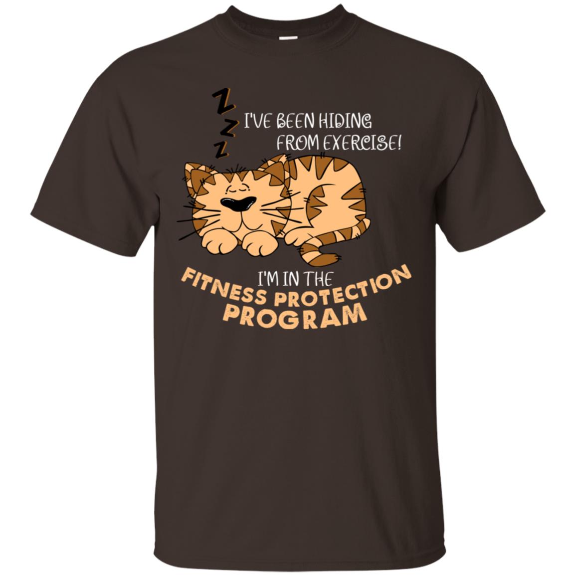 I've Been Hiding From Exercise! I'm In The Fitness Protection Program Shirt Dark Chocolate
