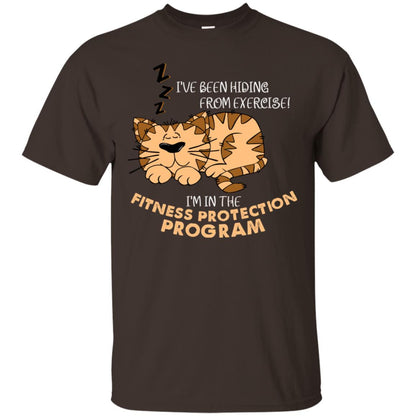 I've Been Hiding From Exercise! I'm In The Fitness Protection Program Shirt Dark Chocolate