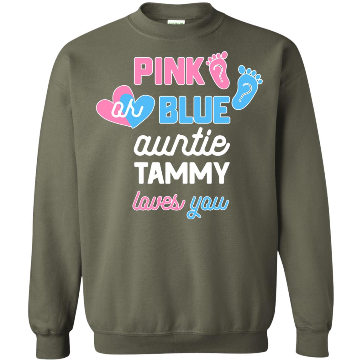 Gender Reveal Aunt Shirt Pink Or Blue Auntie Tammy Love You Military Green