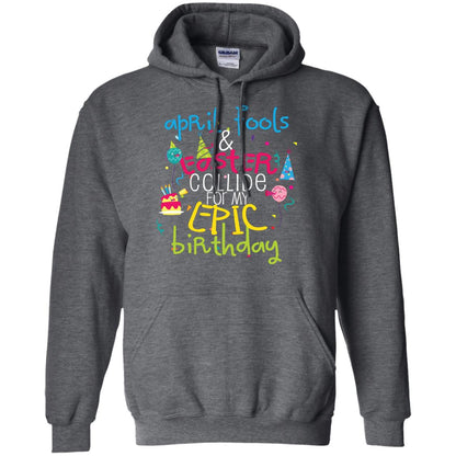 April Fools Easter Collide For My Epic Birthday Dark Heather