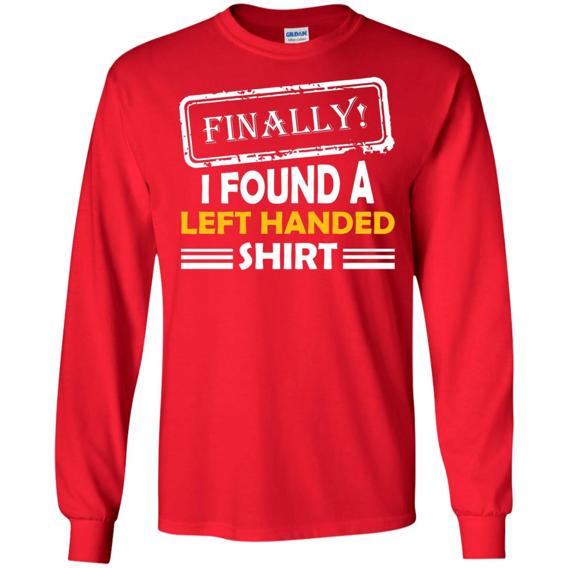 Finally I Found A Left Handed Shirt Red